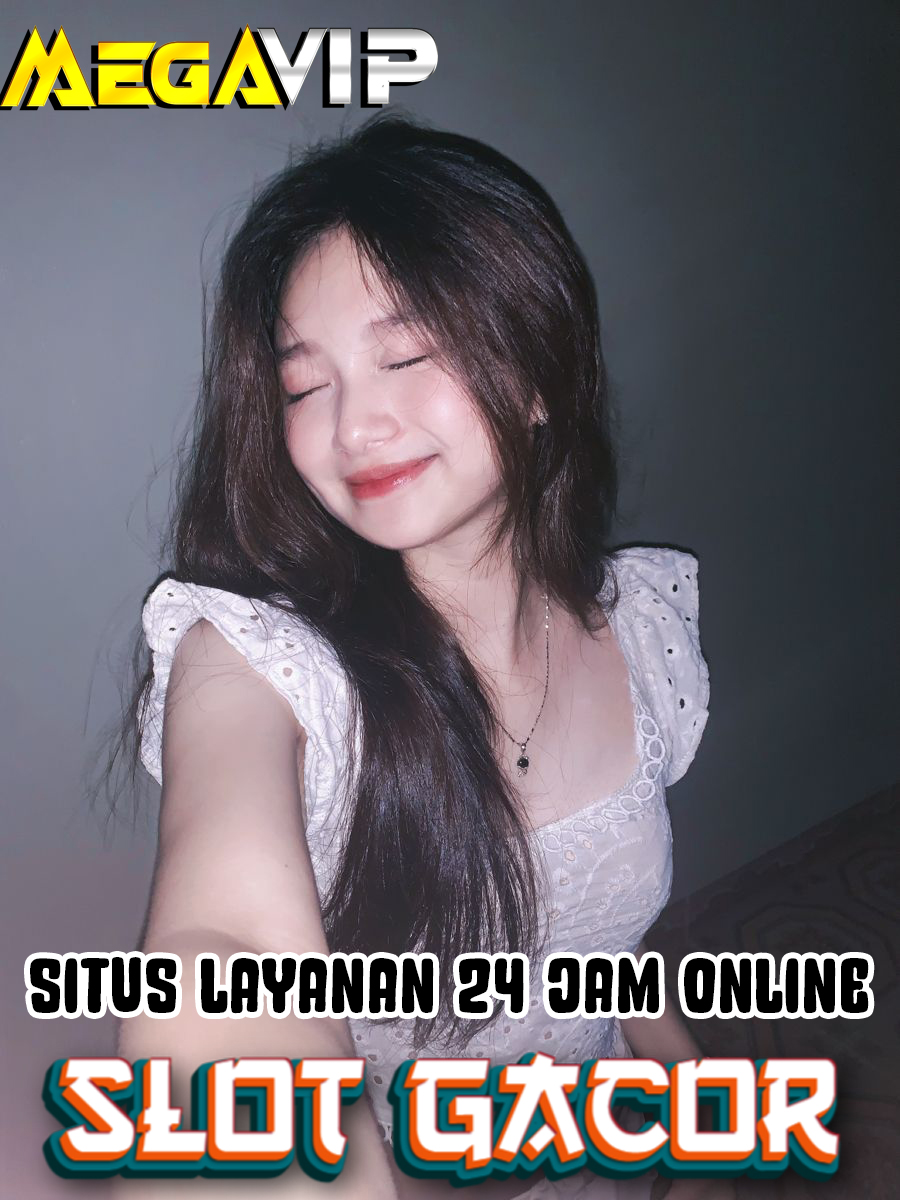MEGAVIP : Layanan Terbaik 24 Jam Online Untuk Bermain Slot Gacor VIP